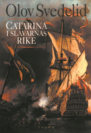 Catarina i slavarnas rike : en historisk roman / Olov Svedelid