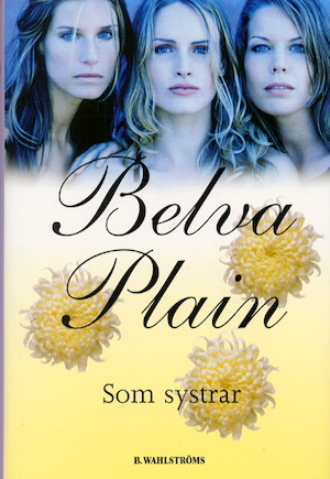 Som systrar / Belva Plain ; översättning: Britt-Marie Thieme