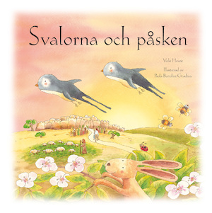 Svalorna och påsken / Vicki Howie ; illustrerad av Paola Bertolini Grudina ; översatt av Margareta Brogren