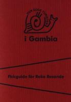 Den gode turisten i Gambia / [text: Ann-Britt Sternfeldt]