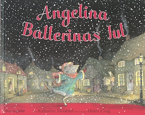 Angelina Ballerinas jul / text: Katharine Holabird ; illustrationer: Helen Craig ; översättning av Vicki Benckert