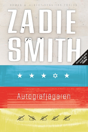 Autografjägaren / Zadie Smith ; översättning: Molle Kanmert Sjölander