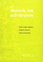Motorik, lek och lärande / Greta Langlo Jagtøien, Kolbjørn Hansen, Claes Annerstedt ; [översättning från norska: Ulf Claesson]