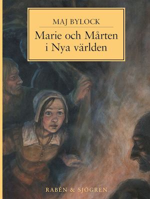 Marie och Mårten i Nya världen / Maj Bylock ; illustrationer av Katarina Strömgård