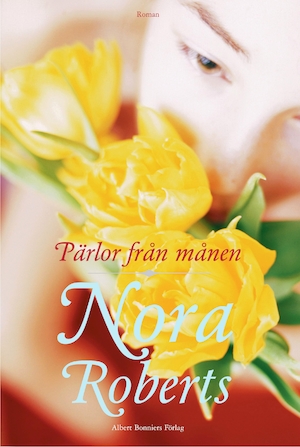 Pärlor från månen : roman / Nora Roberts ; översättning av Gunilla Holm