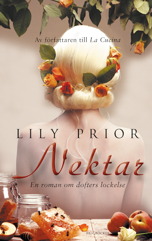 Nektar : en roman om dofters lockelse / Lily Prior ; översättning: Tove Jansson Borglund