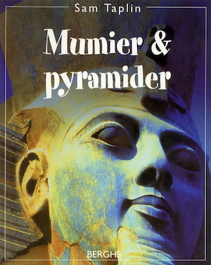 Mumier & pyramider