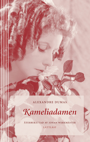 Kameliadamen / Alexandre Dumas ; återberättad av Johan Werkmäster