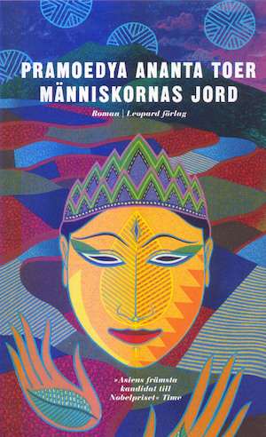 Människornas jord : roman / Pramoedya Ananta Toer ; översättning: Roy Isaksson