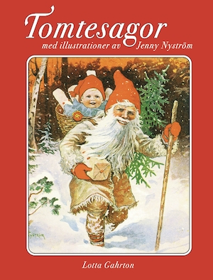 Tomtesagor / text: Lotta Gahrton ; bild: Jenny Nyström
