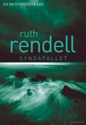Syndafallet : [en Wexforddeckare] / Ruth Rendell ; översättning av Gertrud Hemmel
