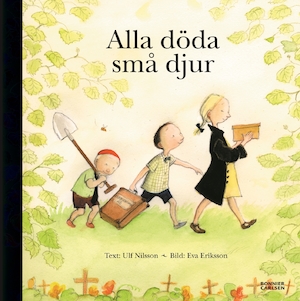 Alla döda små djur / Ulf Nilsson och Eva Eriksson
