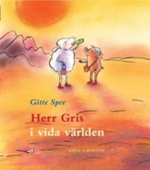 Herr Gris i vida världen / Gitte Spee ; översättning: Ingegärd Martinell