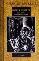 Spöket i skåpet och andra hemska historier / Charles Dickens ; översatta och återberättade av Johan Werkmäster ; [illustrationer: Eva Ede]