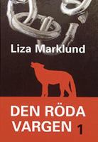 Den röda vargen / Liza Marklund. D. 1