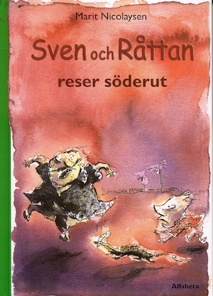 Sven och råttan reser söderut / Marit Nicolaysen ; bilder av Per Dybvig ; översättning: Gösta Svenn