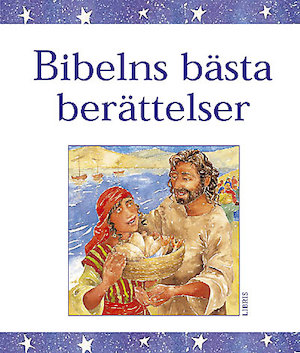 Bibelns bästa berättelser / text: Lois Rock ; illustrationer: Carolyn Cox ; översättning: Anna Braw