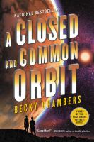 A closed and common orbit / Becky Chambers.