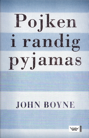 Pojken i randig pyjamas : en sorts saga / av John Boyne ; översatt av Anna Strandberg