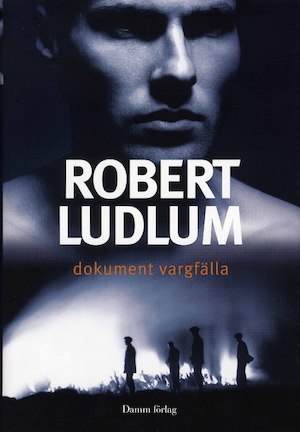 Dokument Vargfälla / Robert Ludlum ; översättning: Martin Olsson