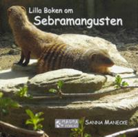 Lilla boken om sebramangusten