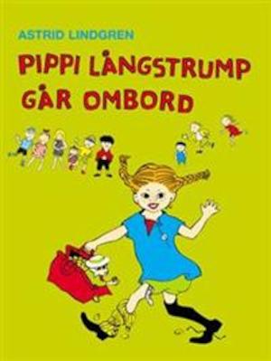 Pippi Långstrump går ombord / Astrid Lindgren ; illustrationer av Ingrid Nyman