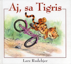 Aj, sa Tigris / Lars Rudebjer