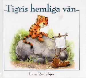 Tigris hemliga vän / Lars Rudebjer