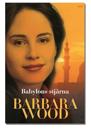 Babylons stjärna : roman / Barbara Wood ; översättning av Ulla Danielsson
