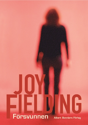 Försvunnen : roman / Joy Fielding ; översättning av Gertrud Hemmel