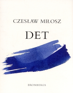 Det ; Orfeus och Eurydike / Czesław Miłosz ; översättning: Anders Bodegård