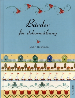 Bårder för dekormålning / Jodie Bushman ; svensk text: Anna Danielsson