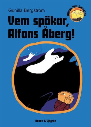 Vem spökar, Alfons Åberg? / Gunilla Bergström
