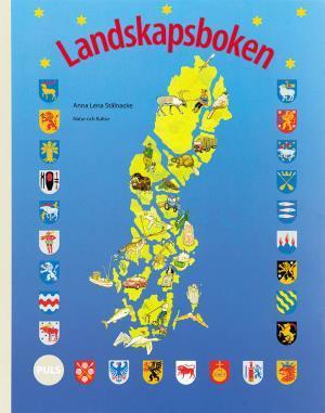 Landskapsboken / Anna Lena Stålnacke ; teckningar: Per-Anders Nilsson