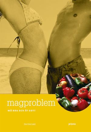 Magproblem : må bra och ät gott / text: Per Ove Lind ; foto: Bengtowe Angare ; [illustrationer: Maria Lanner]