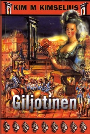 Giljotinen / Kim M. Kimselius
