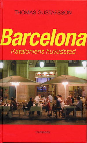 Barcelona - Kataloniens huvudstad