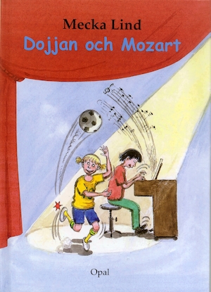 Dojjan och Mozart / Mecka Lind ; illustrerad av Cecilia Torudd