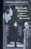 Sherlock Holmes versus professor Moriarty