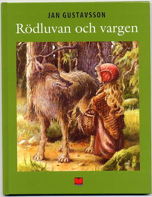 Rödluvan och vargen / efter Jacob och Wilhelm Grimm ; illustrationer: Jan Gustavsson