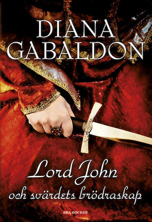 Lord John och Svärdets brödraskap / Diana Gabaldon ; översättare: Lisbet Holst