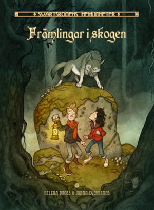 Främlingar i skogen / Helena Bross & Johan Egerkrans