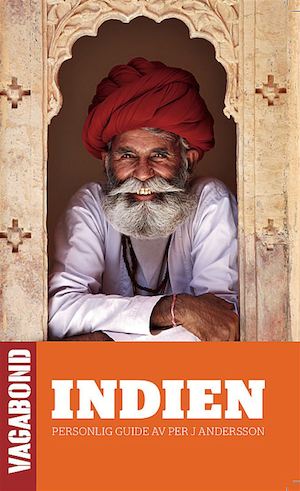 Indien : personlig guide / av Per J Andersson ; [bilder: Johan Marklund, Per J Andersson]