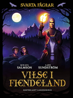 Vilse i fiendeland/ Mikael Salmson & Lars Sundström ; [illustrationer: Jonatan Ejve]