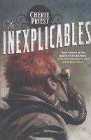 The inexplicables / Cherie Priest