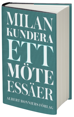 Ett möte : essäer / Milan Kundera ; översättning: Anna Petronella Foultier