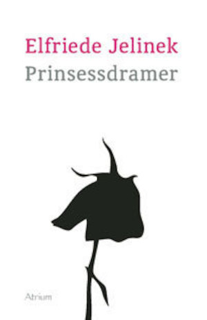 Prinsessdramer : Döden och flickan I-V / Elfriede Jelinek ; förord och översättning: Magnus Lindman