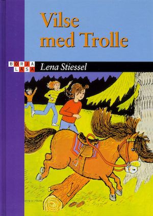 Vilse med Trolle / Lena Stiessel ; illustrerad av Lisbeth Holmberg-Thor