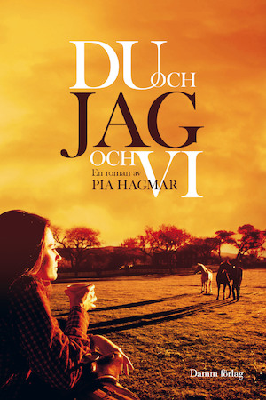 Du och jag och vi : en roman / av Pia Hagmar