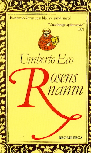 Rosens namn : roman / Umberto Eco ; översättning: Eva Alexanderson